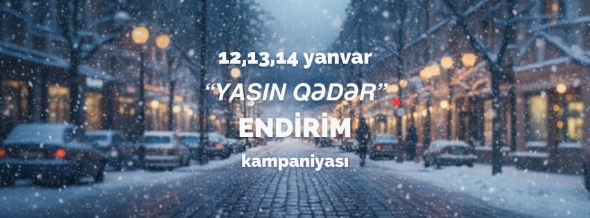 12, 13, 14 yanvar tarixlərində Ətirşahda YAŞIN QƏDƏR ENDİRİM kampaniyası keçiriləcək!